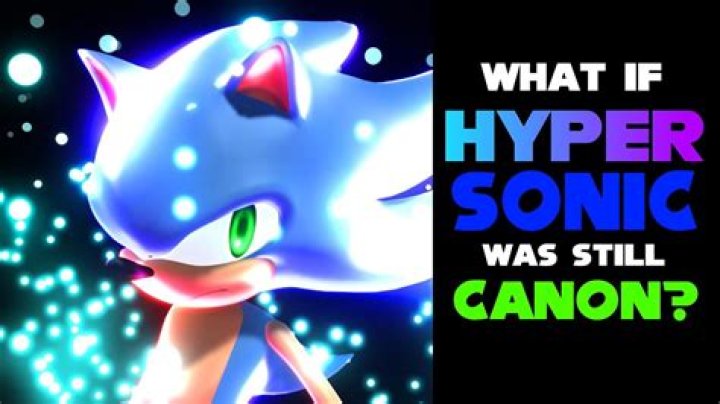 Is Hyper Sonic Canon? – Celebrity