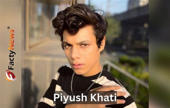 Piyush Khati Wiki, Age, Girlfriend, Height, Parents, Instagram & Biography